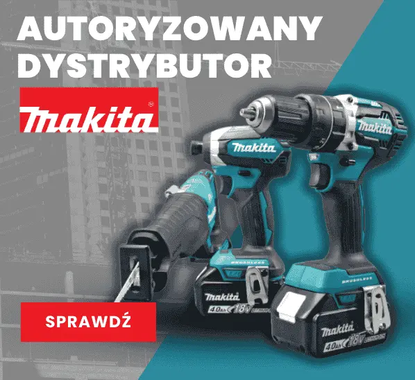 AUTORYZOWANY DYSTRYBUTOR MAKITA POLSKA